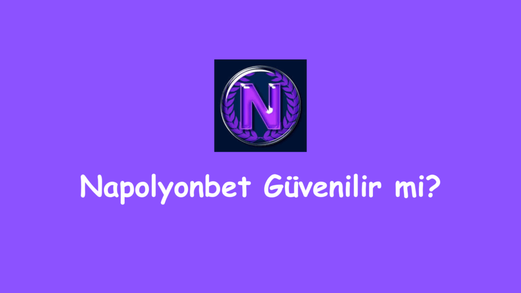 napolyonbet güvenilir mi