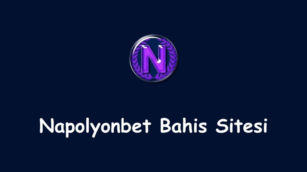 napolyonbet bahis sitesi