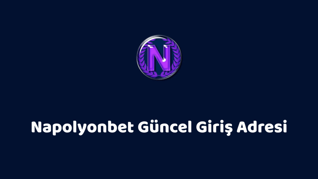 napolyonbet güncel giriş adresi